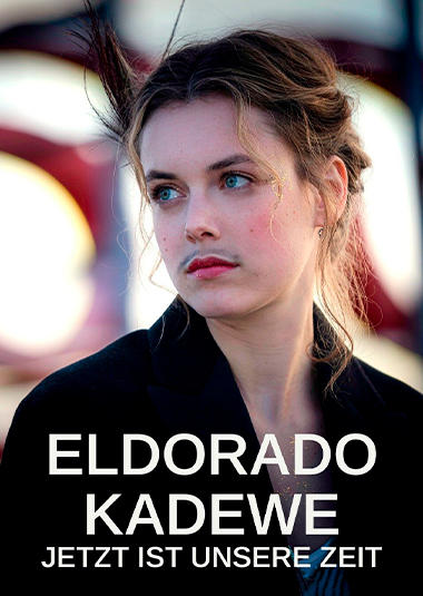 Eldorado KaDeWe- Jetzt ist unsere Zeit