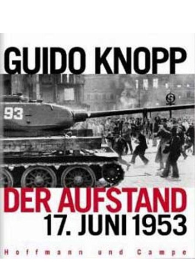 Der Aufstand - 17. Juni 1953